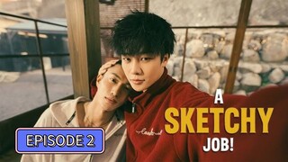 🇨🇳 (EngSub) A  S k e t c h y  J o b  Episode 2