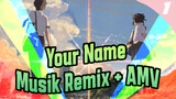 Your Name Musik Remix + AMV_1
