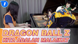 [Dragon Ball Z] ED Kita Adalah Malaikat, Cover Piano_1
