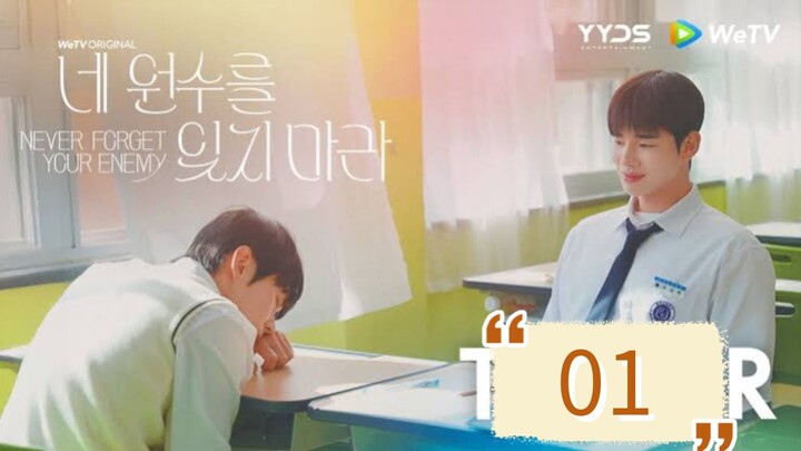 EP. 1 | NEVER FORGET YOUR ENEMY | ENG SUB