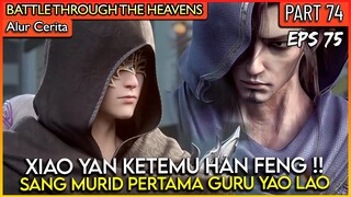 XIAO YAN KETEMU HAN FENG !? PERANG DUNIA KEDUA BAKAL DI MULAI - #BTTH Battle Throug the Heaven EP 75
