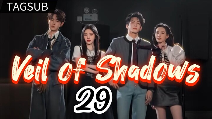 Veil of Shadows Final Episode 29 (Tag Sub)