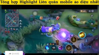 Tổng hợp Highlight Liên quân mobile ảo diệu nhất p6
