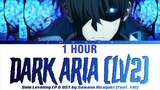 [1 HOUR] Solo Leveling EP 6 OST FULL "DARK ARIA ＜LV2＞" by SawanoHiroyuki[nZk]:XAI (Lyrics)