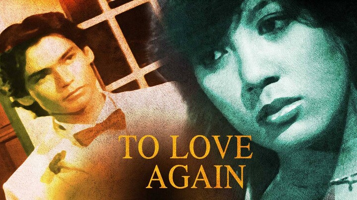 SHARON CUNETA & MIGUEL RODRIGUEZ | TO LOVE AGAIN (1983) FULL MOVIE