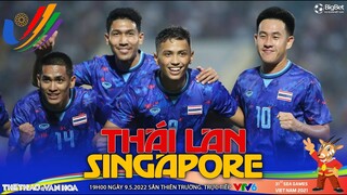 Bóng đá SEA Games 31 | VTV6 trực tiếp U23 Thái Lan - U23 Singapore (19h ngày 8/5). NHẬN ĐỊNH BÓNG ĐÁ