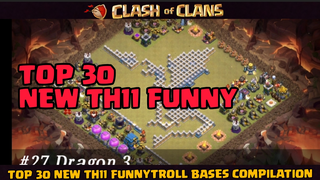 TOP 30 NEW TH11 FUNNY TROLL BASES COMPILATION