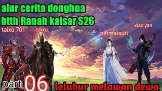 BATLE THROUGH THE HEAVENS S 26 EPISODE 5 | Leluhur Melawan Dewa