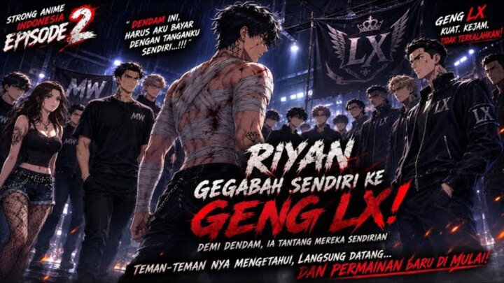 EPISODE 2 ANIME STRONG INDONESIA : DENDAM YANG HARUS DI BAYAR @STRONG-ANIM