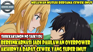 BEREINKARNASI JADI PAHLAWAN OVERPOWER AKHIRNYA DAPAT CEWEK SUPER IMUT - ALUR CERITA ANIME