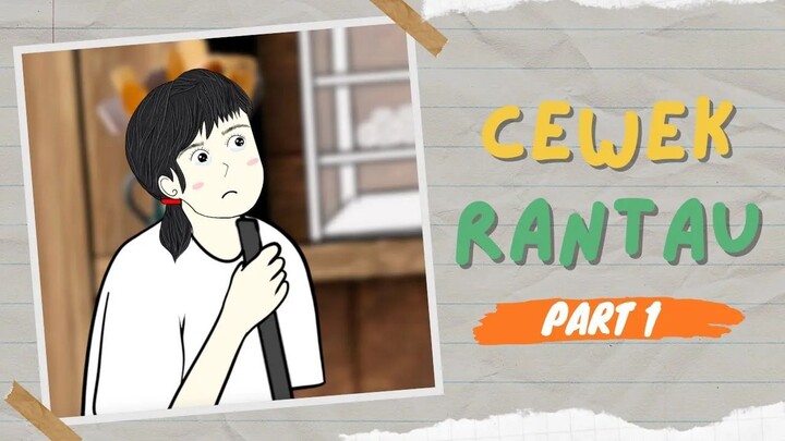 CEWEK RANTAU  PART 1 - Drama Animasi