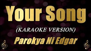 Parokya Ni Edgar - Your Song (Karaoke)