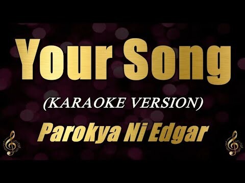 Parokya Ni Edgar - Your Song (Karaoke)
