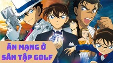 Review Conan - Thám Tử Lừng Danh Conan Tập 51 | Án Mạng Ở Sân Tập Golf