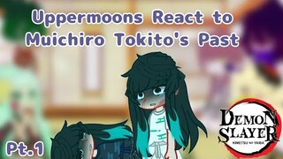 || Uppermoons React To Muichiro Tokito's Past || Moon_Sl4yerss ||