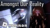 Amongst Our Reality - Full horror experience | Roblox