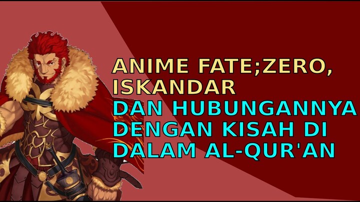 Iskandar Anime Fate Zero Dan Hubungannya Dengan AlQuran | Stay Halal Anime Muslim | Anime Islam