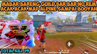 MABAR BARENG SATU GUILD ACAK ACAK MAP ALPINE - FREE FIRE INDONESIA