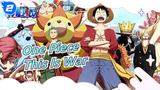 [One Piece/MAD/Keren] Perang Puncak--- This Is War_2