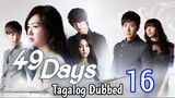 49 Days Ep 16 Tagalog Dubbed