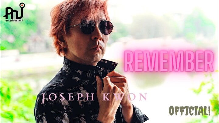[ Remember ] Joseph Kwon (Quyền) | Official Music Video
