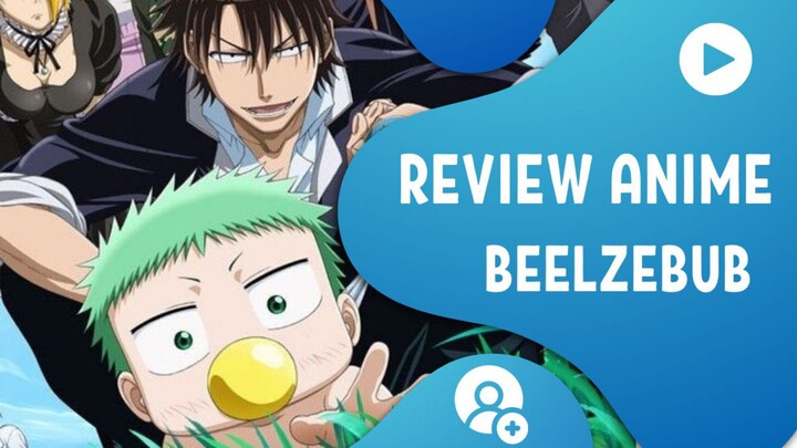Review Anime "Beelzebub"