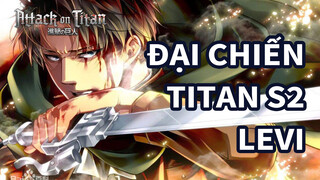 Tổng hợp cảnh Captain Levi Season 2 | Đại Chiến Titan