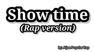 Showtime - Rap version By: Aljae Popular Rap
