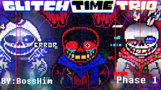 『带游戏链接』三重故障！超酷炫的 Glitch Time Trio 一阶段 游戏完整版发布！=光敏性癫痫警告= (三重错误时光) [UndertaleAU]