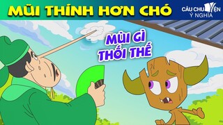 MŨI THÍNH HƠN CHÓ | Phim Hoạt Hình Hay Nhất - Truyện Cổ Tích | QUÀ TẶNG CUỘC SỐNG