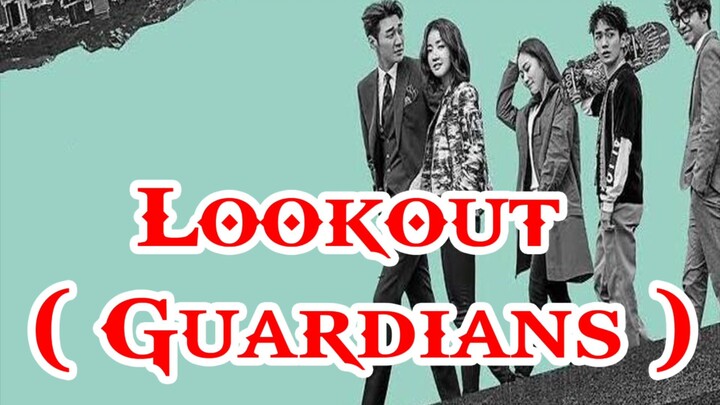 Lookout ( Guardians ) Episode 16 English Sub