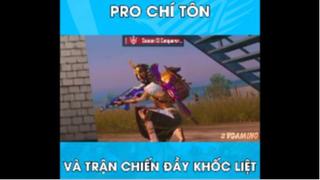 Pro chí tôn và trận chiến đầy khốc liệt