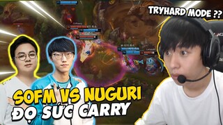 BÌNH LUẬN RANK HÀN: SOFM CẦM TƯỚNG TỦ NOCTUNE VÔ TÌNH ĐỤNG ĐỘ NUGURI VÀ MÀN ĐỌ CARRY MÃN NHÃN