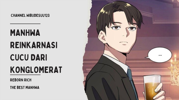 Manhwa reinkarnasi cucu dari konglomerat nih