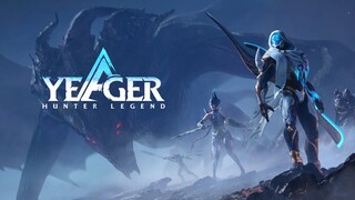 Yeager- Hunter Legend - Ultra Graphics - OBT Gameplay (Android_IOS)