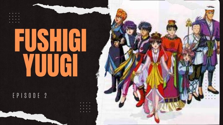 Fushigi Yuugi Tagalog Dubbed Episode 2