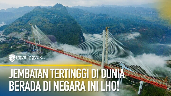 Jembatan Tertinggi di Dunia