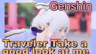 Traveler Take a good look at me