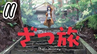 [Eng sub] Zatsu Tabi: That's Journey Episode 11