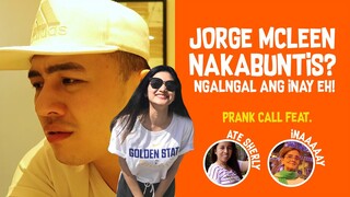 Nakabuntis si Jorge Mcleen? (Ngangal ang Inay Eh!)