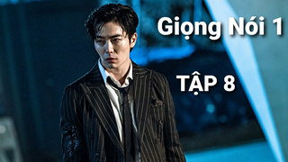 Giọng Nói 1 - Tập 8 | Lồng Tiếng Việt