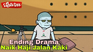 Ini Ending Dari Oknum Yang Naik Haji Jalan Kaki (Animasi Sentadak)