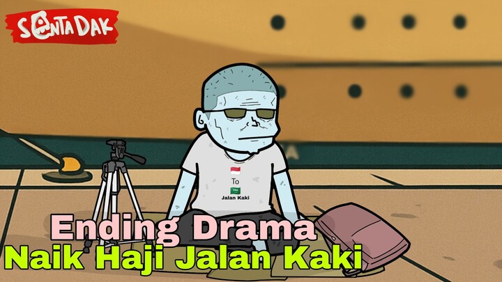 Ini Ending Dari Oknum Yang Naik Haji Jalan Kaki (Animasi Sentadak)