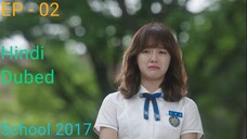 School 2017 Episode 2 Hindi Dubbed Korean Drama || Romantic & Dramatic || Series