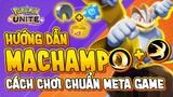 Pokemon Unite | Hướng Dẫn Chơi Machamp Rừng Chuẩn Meta Game  |  Kỹ Năng Và Held Items (Quân Unite)