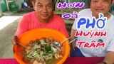 Phở Huỳnh Trâm, phiên bản Demo của Thánh Ăn Cái Tàu , nhận ngay 1 triệu trong 20 phút.Tâm Chè VL