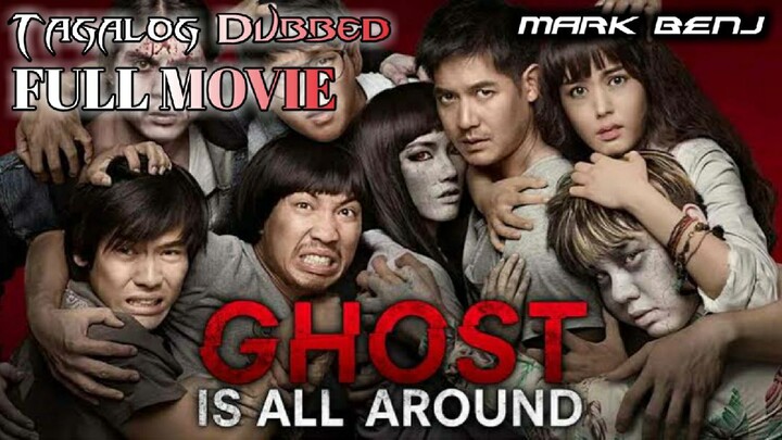 Ghost Is All Around (Tagalog Dubbed HD)