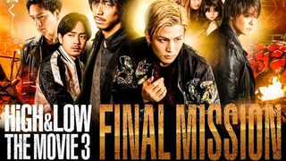 HIGH AND LOW FINAL MISSION FULLMOVIE