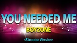 You Needed Me - Boyzone [Karaoke Version]