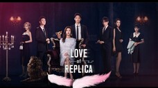 Love of Replica 2023 [Engsub] Ep16 [finale] .